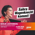 Sahra Wagenknecht kommt nach Berlin-Lichtenberg!