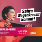 Sahra Wagenknecht kommt nach Berlin-Mitte!