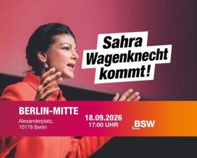 Sahra Wagenknecht kommt nach Berlin-Mitte!